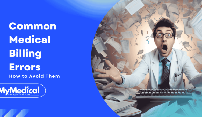 Common Medical Billing Errors and How to Avoid Them