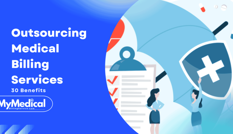 30 Benefits of Outsourcing Medical Billing Services to Experts