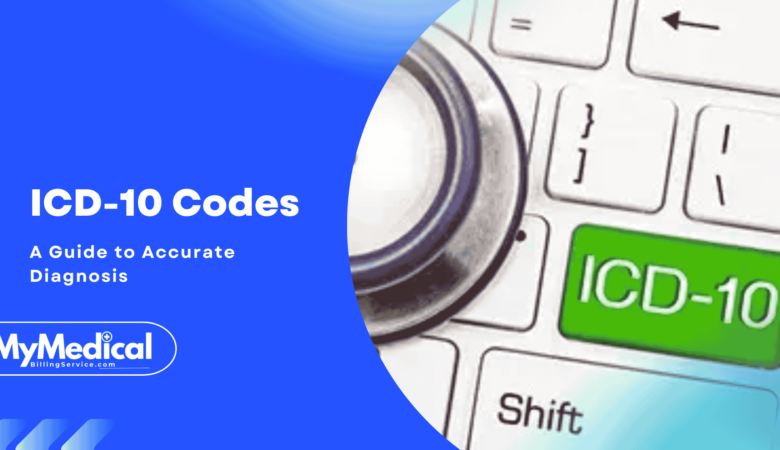 ICD-10 Codes: A Guide to Accurate Diagnosis