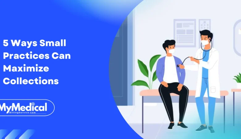 5 Ways Small Practices Can Maximize Collections