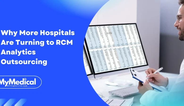 Why More Hospitals Are Turning to RCM Analytics Outsourcing